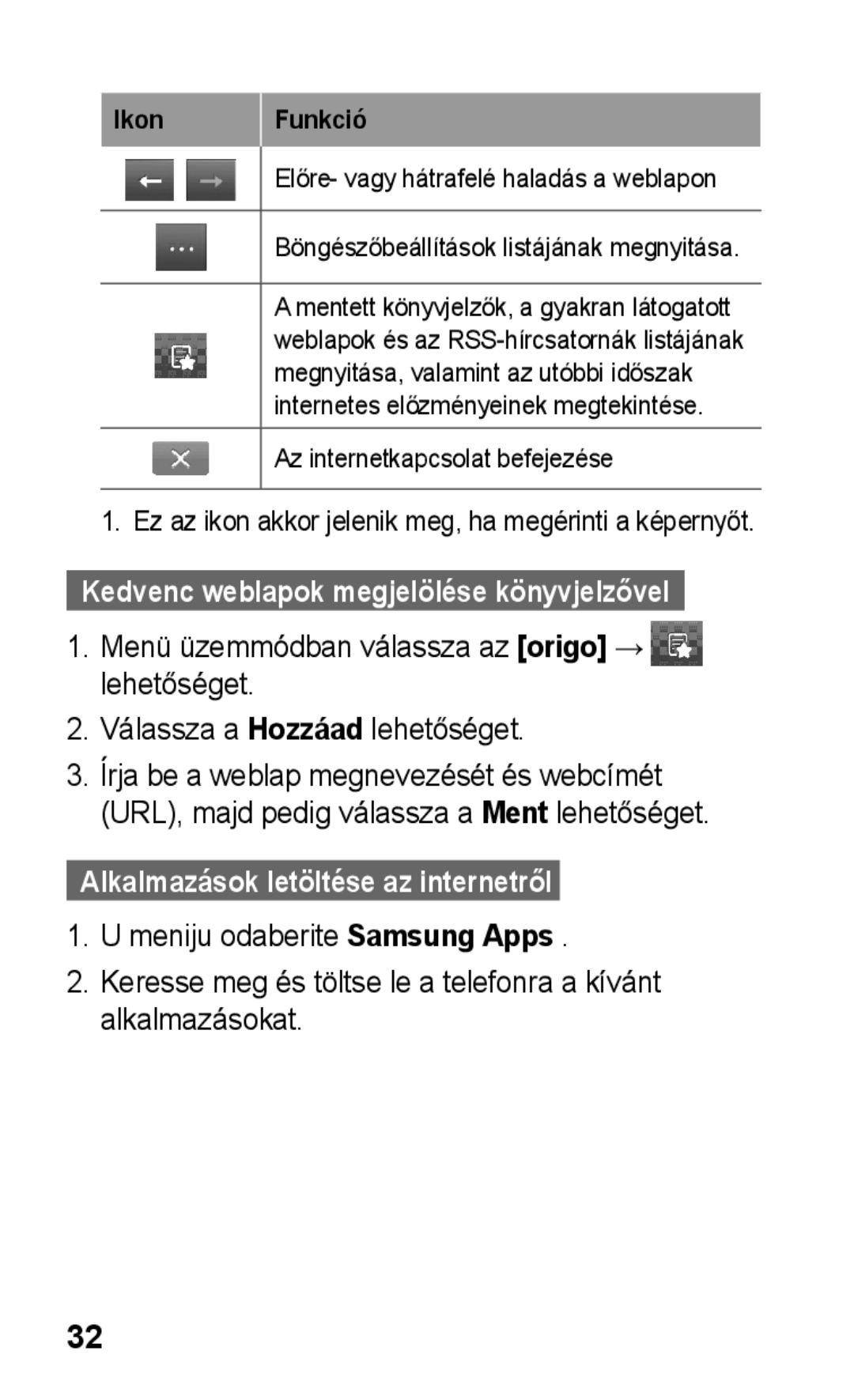 Samsung GT-S5260OKACNX, GT-S5260OKAATO, GT-S5260OKAVDR, GT-S5260OKACIT, GT-S5260OKADBT Alkalmazások letöltése az internetről  